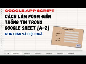 Hướng dẫn làm form trong Google Sheets sử dụng Google App Script [từ A-Z]