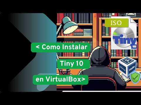 How to Install Windows 10 Lightweight Tiny10 in VirtualBox for Low-Resource PCs