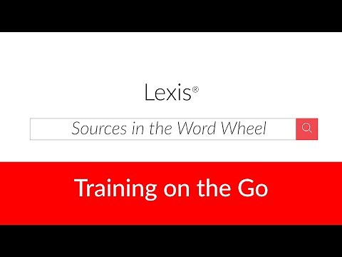 Sources in the Word Wheel on Lexis®