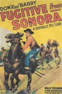 Fugitive from Sonora (1943) - Movie