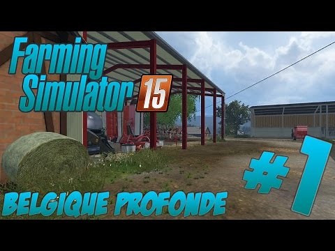 Farming Simulator 2015 | CS Belgique Profonde #1 : Enfin ! [Multi]