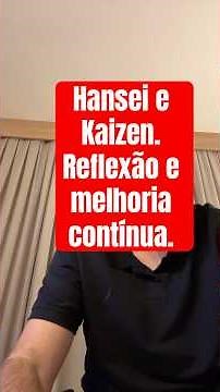 Hansei e Kaizen: Reflexão e Melhoria Contínua no Pensamento Lean