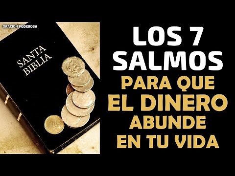 7 Salmos para que el Dinero abunde en tu Vida