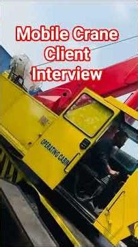 Mobile Crane Client Interview 😎💯👍#mobilcrane #youtubeshorts