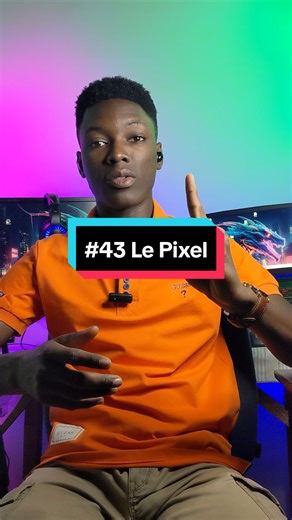 Comprendre le Pixel : Fonctionnement et Construction