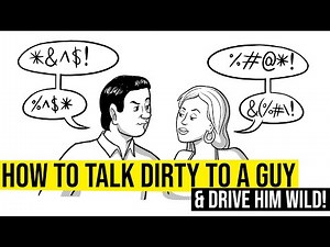 How to Talk Dirty to a Guy