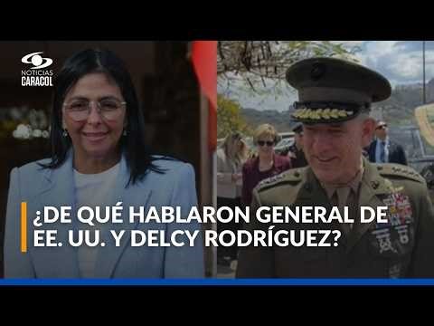 En sorpresiva visita, jefe del Comando Sur sostuvo encuentro con Delcy Rodríguez en Venezuela