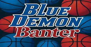 Blue Demon Banter Podcast: 1-7-26 - The Blue Demons are back!