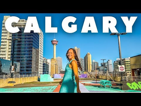 48 Hours In Calgary, Alberta: The Best Things To Do, Where to Eat, and What to See