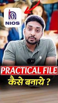 NIOS Practical Exam 2026 – Full Guide | Marking, File, Viva, Tips