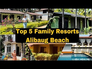 Top 5 Family Resorts Alibaug Beach | Alibaug Beach Resorts | Best Beach Resorts near Pune & Mumbai