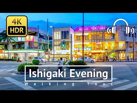 [4K/HDR/Binaural] Ishigaki Evening Walking Tour - Okinawa Japan