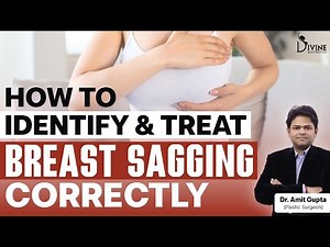 How to Identify Breast Sagging? | Breast Sagging Grades and Best Treatment | Dr Amit Gupta