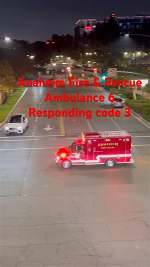Anaheim Fire & Rescue Ambulance 6 ( AA6 ) Responding Code 3 to a Medical Emergency! #shorts #anaheim