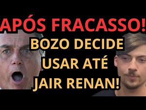 URGENTE! APÓS FRACASSAR EM BELÉM, BOLSONARO COLOCA JAIR RENAN EM PLANO DESESPERADO!