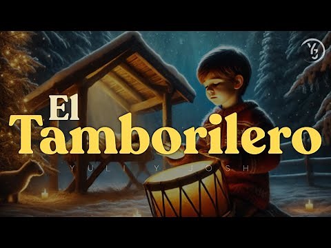 EL TAMBORILERO 🥁 | El Niño del Tambor | Clásicos de #NAVIDAD Villancicos Tradicionales Yuli y Josh