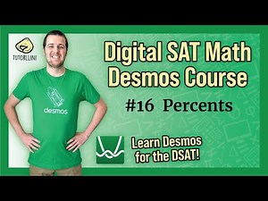 Digital SAT Math - Desmos Lesson #16 Percents