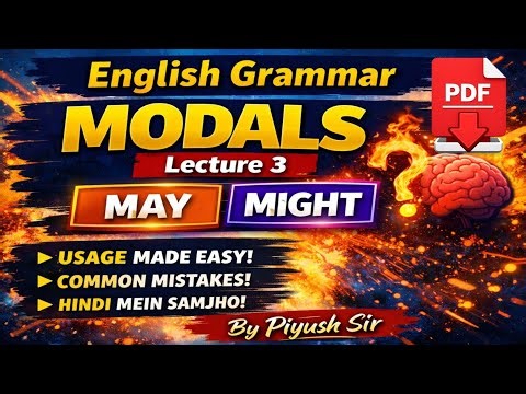 English Grammar Modals (May & Might) Lecture 3 | Rules & Tricky Questions in Hindi | By Piyush Sir