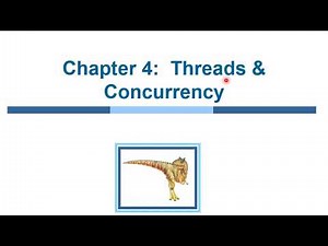 Threads and Concurrency