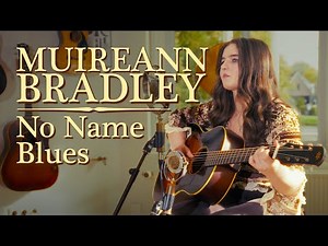 Muireann Bradley - No Name Blues | Live @ TFOA Sessions