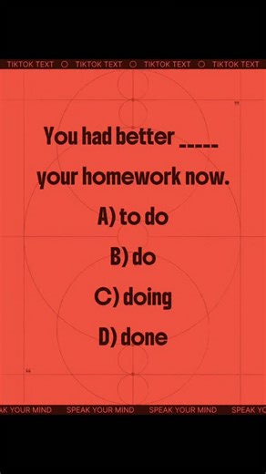 🌟 Daily English Practice – “Had Better” Usage 🌟 Question: You had better _____ your homework now. A) to do B) do C) doing D) done ✅ Correct Answer: B) do 💡 Explanation: After “had better”, we always use the base form of the verb (without to). “Had better” is used to give strong advice or warning. 📝 Correct sentence: You had better do your homework now. 👉 (Meaning: It’s strongly advised that you do it immediately.) 🎯 Example: You had better leave early or you’ll miss the bus. #englishplanet