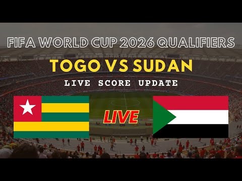 Togo vs Sudan Live Scores | FIFA World Cup 2026 African Qualifiers Round 8