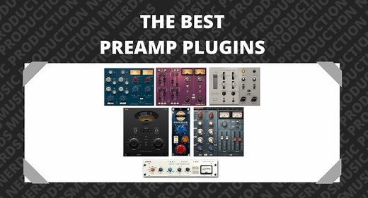 7 Best Preamp Plugins 2024 - [Review & Buying Guide]
