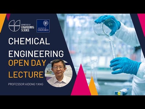 University of Oxford Engineering Science - Open Days Taster Lectures - Chemical Engineering