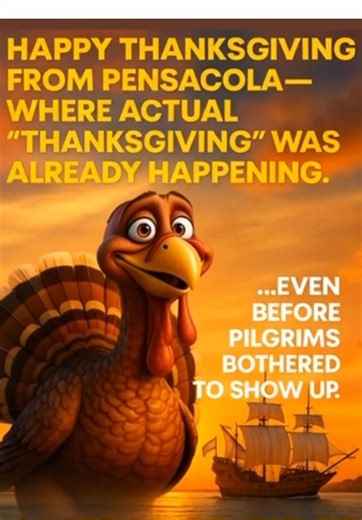 America’s First Settlement. America’s First Feast. Happy Thanksgiving from Pensacola — the place where gratitude, survival, and shared meals were happening long before the Pilgrims ever reached Plymouth. In 1559, Spanish settlers arrived on Pensacola Bay and brought with them the tradition of giving thanks after long voyages, storms, and hardship. These early celebrations weren’t called “Thanksgiving” yet — but the spirit was the same: faith, food, survival, and community on the Gulf Coast. So t
