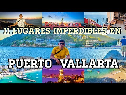 11 LUGARES QUE DEBES DE VISITAR EN PUERTO VALLARTA JALISCO MÉXICO ✅ | 2022
