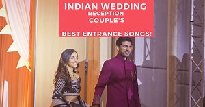 Best Wedding Reception Entrance Songs (English & Hindi)