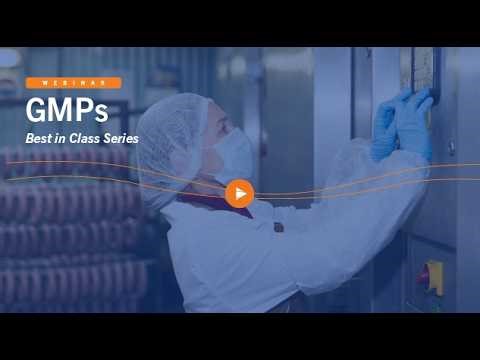 Best in Class | Good Manufacturing Practices (GMPs)