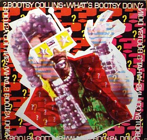 Bootsy Collins - What's Bootsy Doin'?