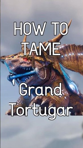 How To Tame The NEW Grand Tortugar!! #arksurvivalascended #ark #gaming #dinosaur