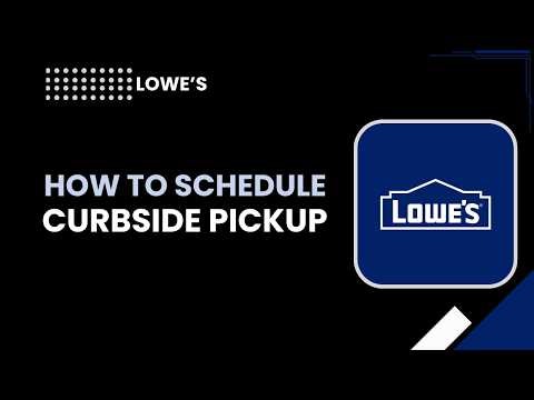 How to Schedule Lowe's Curbside Pickup