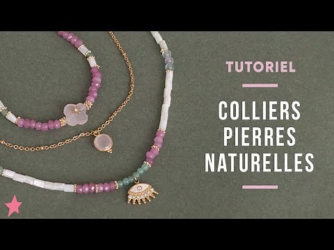 TUTORIEL | Faire des colliers en pierres naturelles et perles en nacre