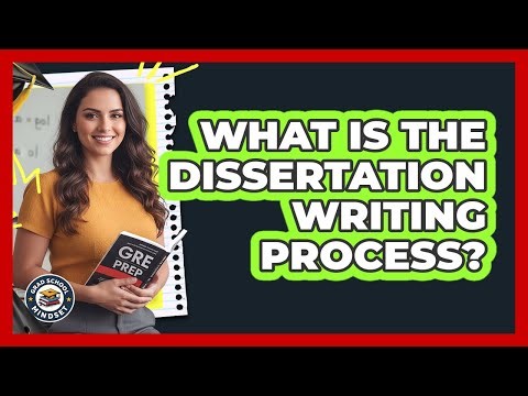 What Is The Dissertation Writing Process?