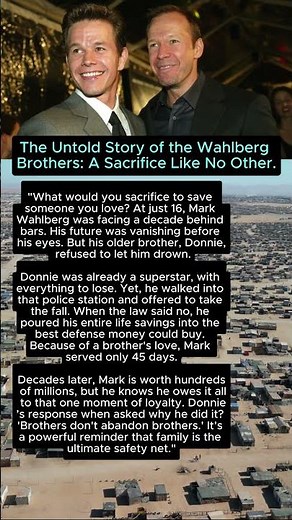 The Untold Story of the Wahlberg Brothers: A Sacrifice Like No Other.