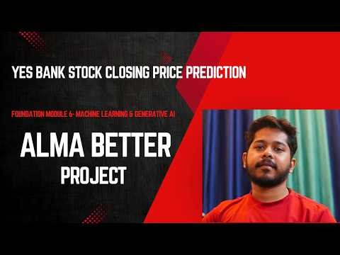 Yes Bank Stock Closing Price Prediction Project | AlmaBetter Module 6 - Machine Learning & Gen AI