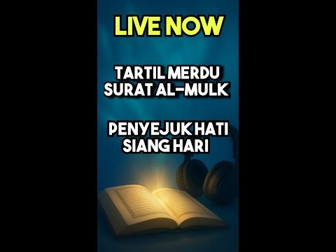 Tartil Merdu Surat Al-Mulk Penyejuk Hati - Live Siang Hari