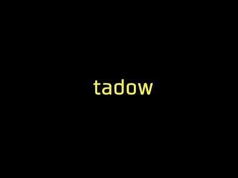 Tadow- edit audio (longer version)