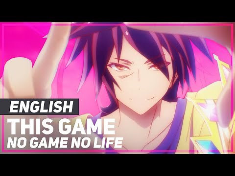 No Game No Life - "This Game" (FULL Opening) | ENGLISH Ver | AmaLee