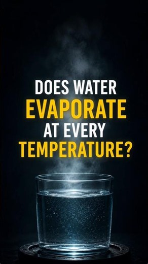 Does water evaporate at every temperature? By VMC JEE