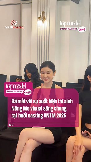 646K views · 3.9K reactions | Đã mắt với sự xuất hiện thí sinh Nàng Mơ visual sáng chưng tại buổi casting VNTM 2025 #MultiMediaJSC #VietnamNextTopModel2025 #chanté #chante #saibuocthanhlich #nuocgiatxa8trong1 #TrongDongPalace #ReyHotelHanoi | Vietnam's Next Top Model TV Show | Facebook