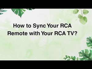How to Sync Your RCA Remote with Your RCA TV?