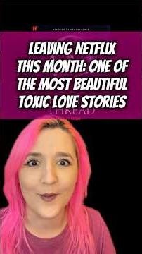 Leaving Netflix This Month: One if the Most BeautifulToxic Love Stories