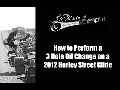 How to Perform a 3 Hole Oil Change on a 2012 Harley Street Glide