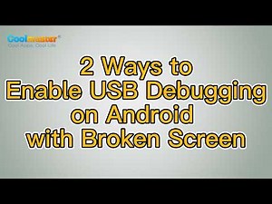 How to Enable USB Debugging on Android with Broken Screen