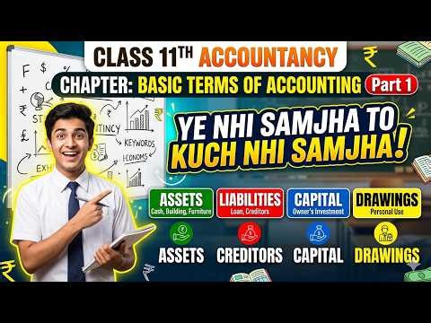 Basic Terms of Accounting (Part 1) | Class 11th | Most Important Concepts!
