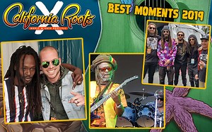 Best Moments... California Roots Festival 2019